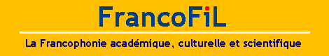 Francofil: tout sur la francophonie acadmique, scientifique et culturelle